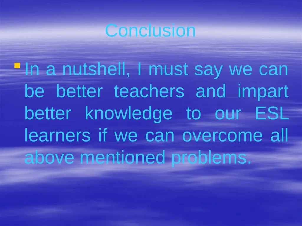 Teachers’ Problems in Teaching English as a 2nd - slide 21 of 21