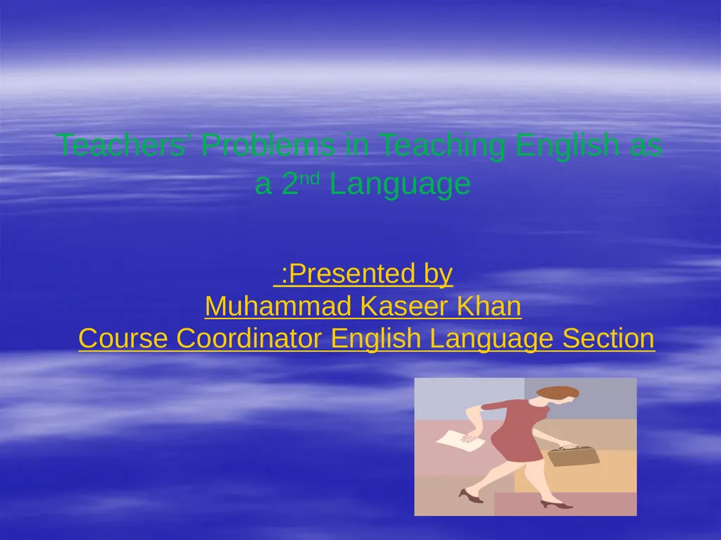Teachers’ Problems in Teaching English as a 2nd - slide 1 of 21