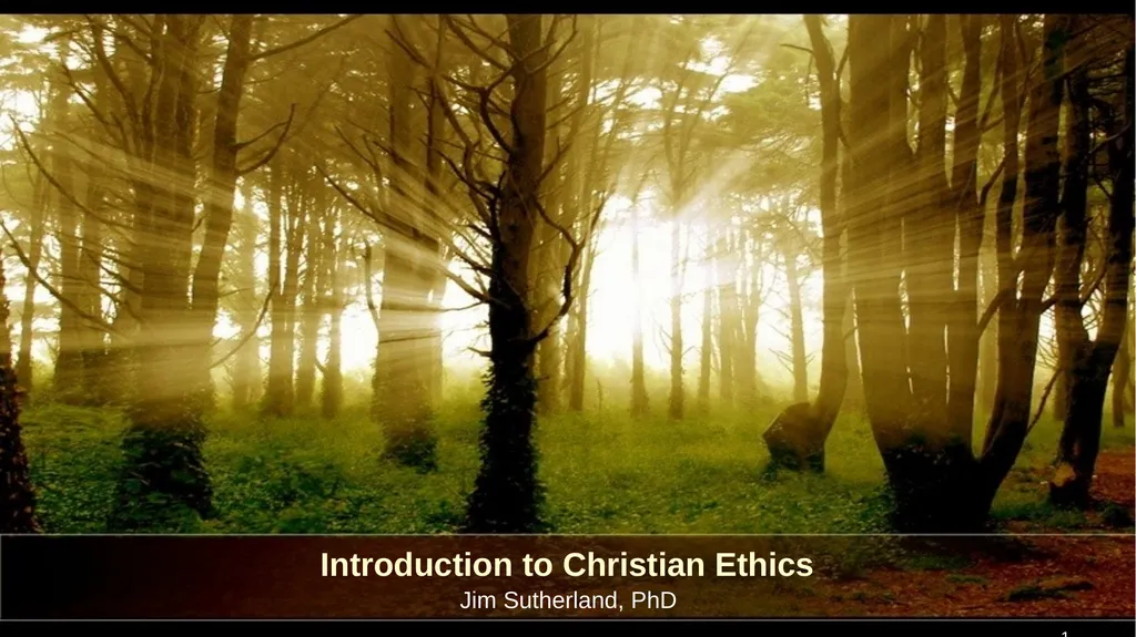 Introduction to Christian Ethics Jim Sutherland, - slide 1 of 55