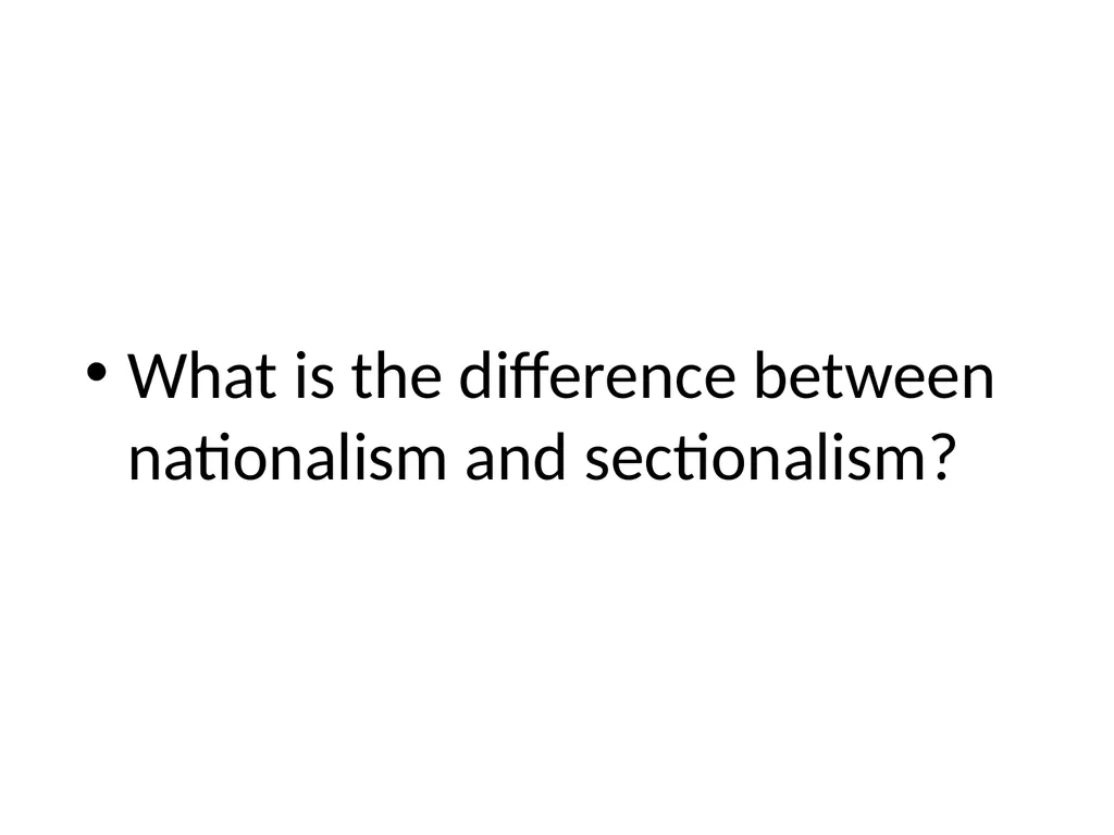 SECTIONALISM Regional Differences Agricultural, - slide 3 of 18