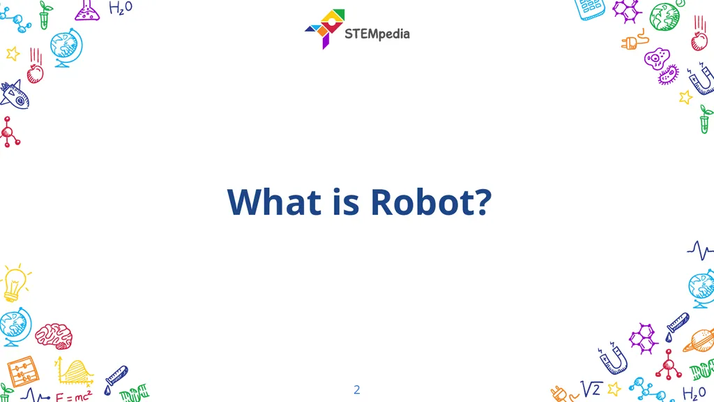 Introduction to Robots Part 1 What is Robot? 2 3 - slide 2 of 24