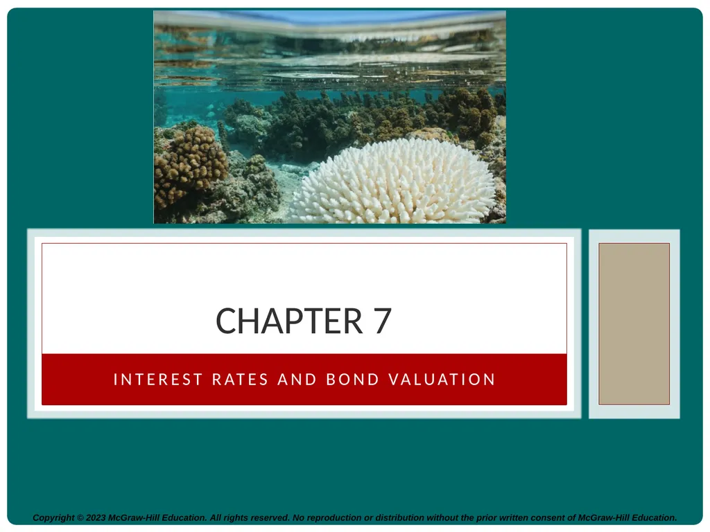 INTEREST RATES AND BOND VALUATION CHAPTER 7 - slide 1 of 55