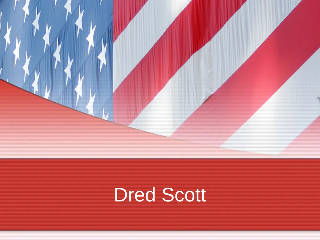 Dred Scott Your revision grid needs completing up - slide 1 of 10