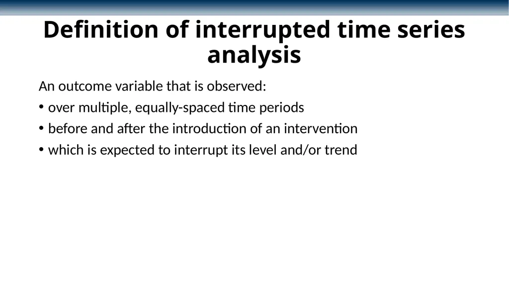 Conducting interrupted time-series analysis for - slide 3 of 34