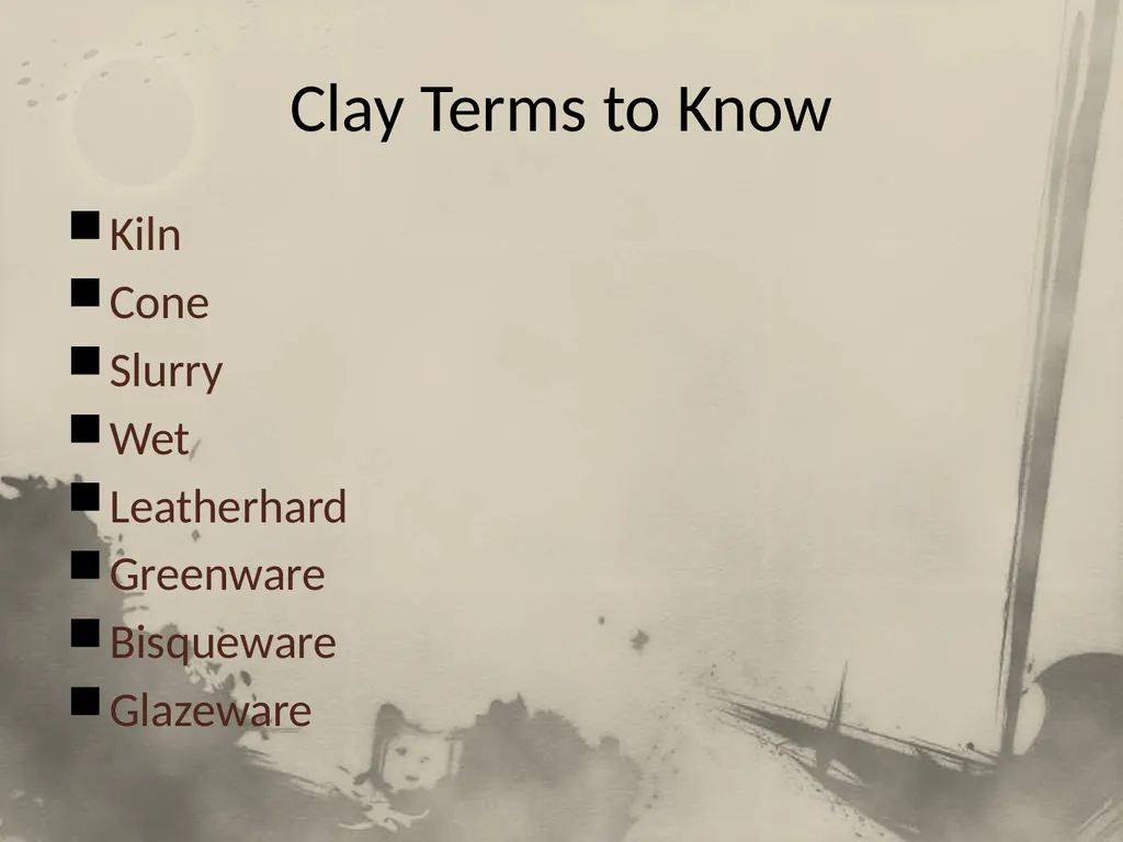 Introduction to Clay Not Your Ordinary “Mud” Part - slide 22 of 29