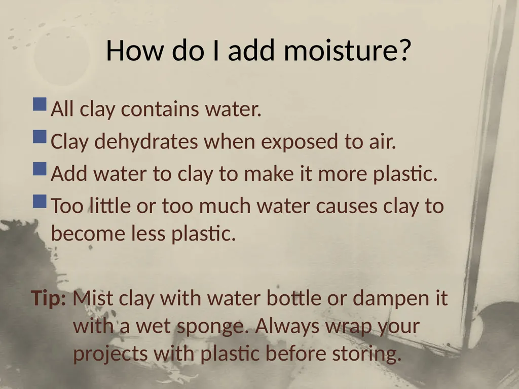 Introduction to Clay Not Your Ordinary “Mud” Part - slide 13 of 29
