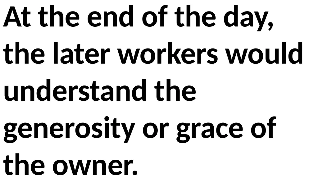 Workers in the Vineyard Scripture: Matthew 20:1-16 - slide 104 of 136