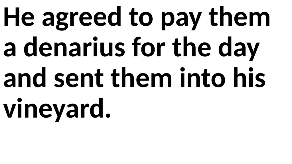 Workers in the Vineyard Scripture: Matthew 20:1-16 - slide 4 of 136