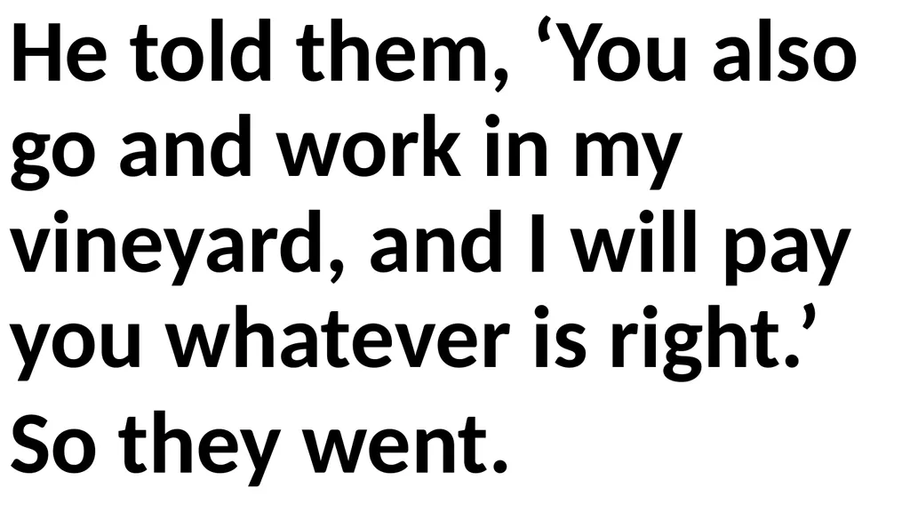 Workers in the Vineyard Scripture: Matthew 20:1-16 - slide 6 of 136