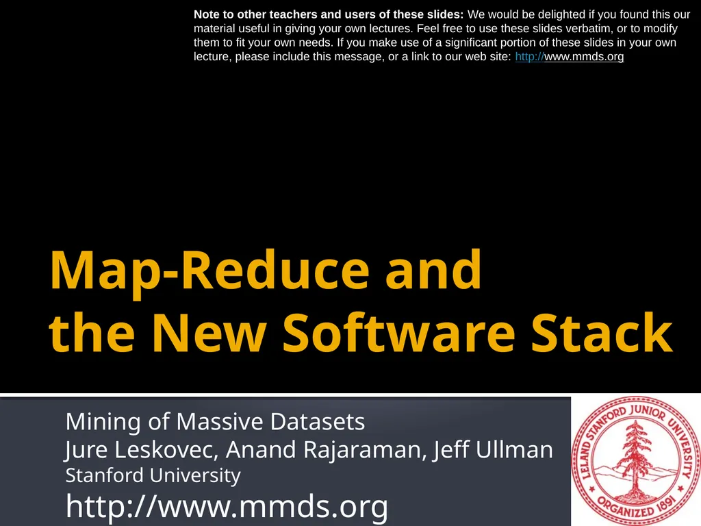 Map-Reduce and the New Software Stack Mining of - slide 1 of 48