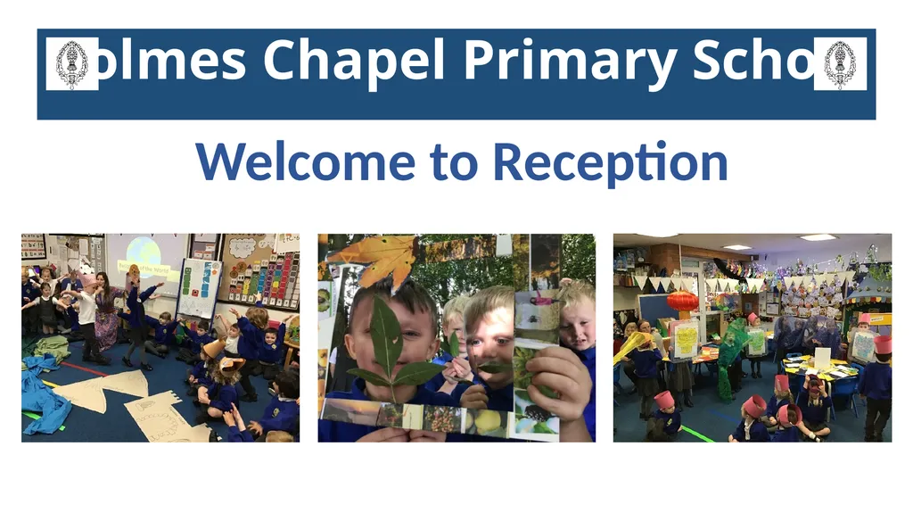 Holmes Chapel Primary School Welcome to Reception - slide 1 of 8