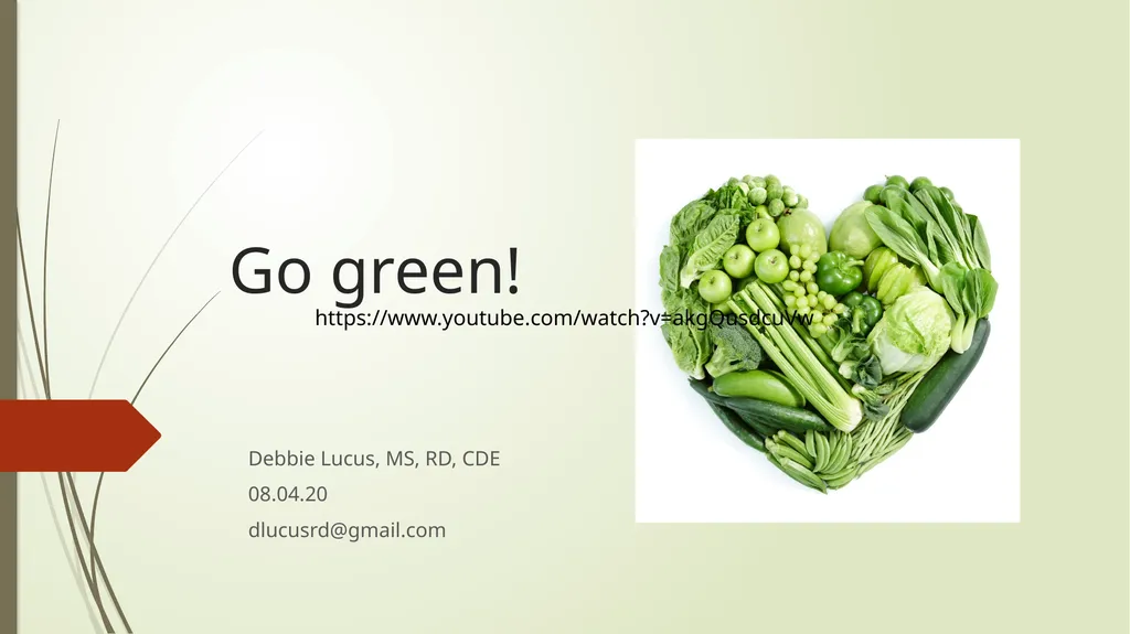 Go green! Debbie Lucus, MS, RD, CDE 08.04.20