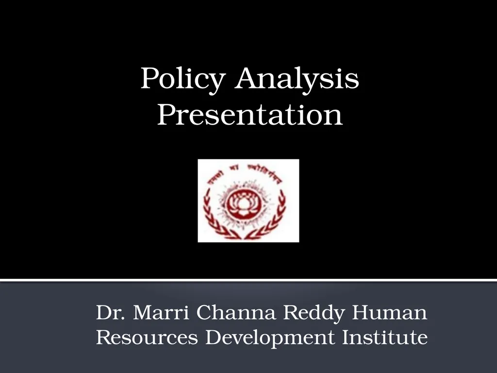 Policy Analysis Presentation Dr. Marri Channa - slide 1 of 25