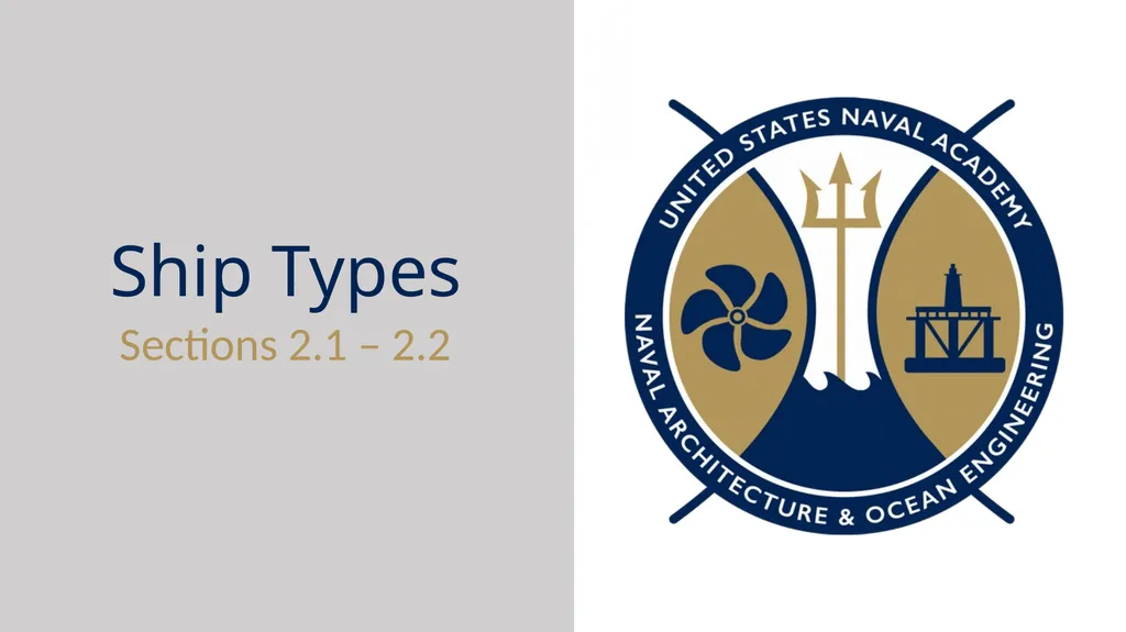 Ship Types Sections 2.1 – 2.2 Factors which - slide 1 of 32