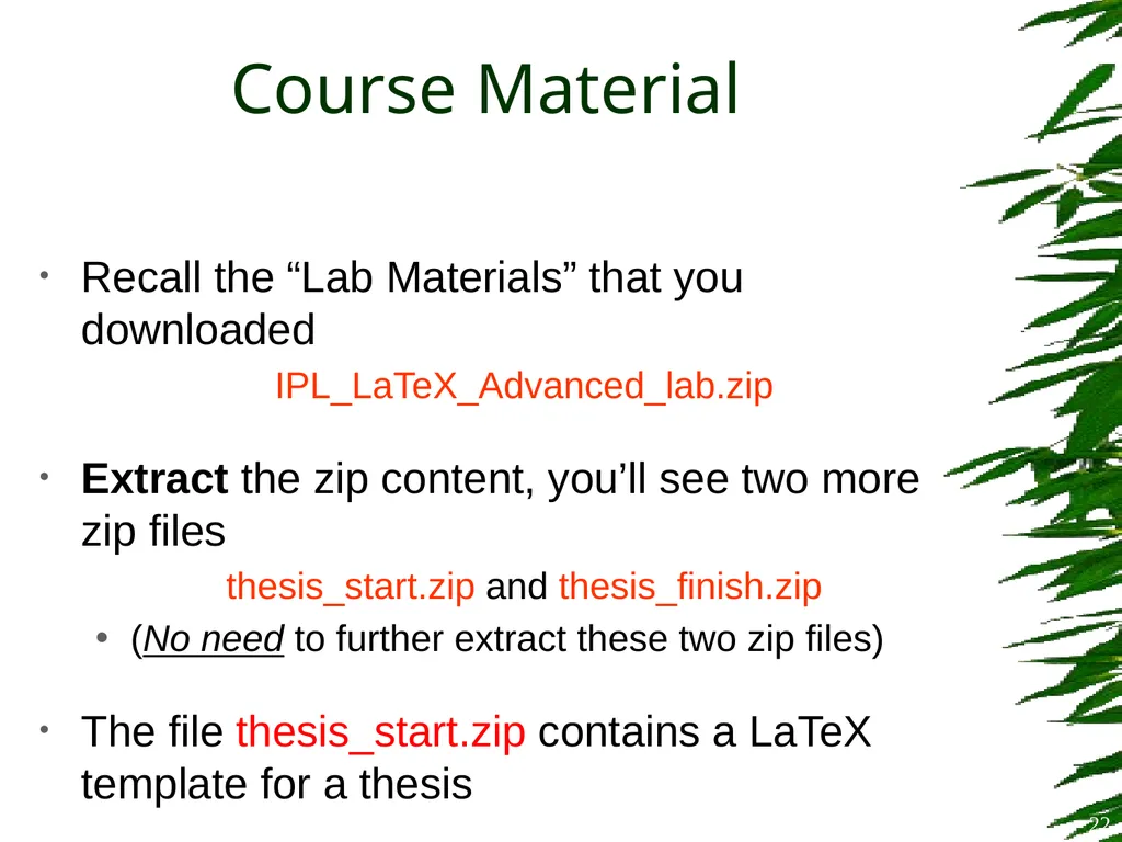 Improving Postgraduate Learning LaTeX Advanced – - slide 22 of 72