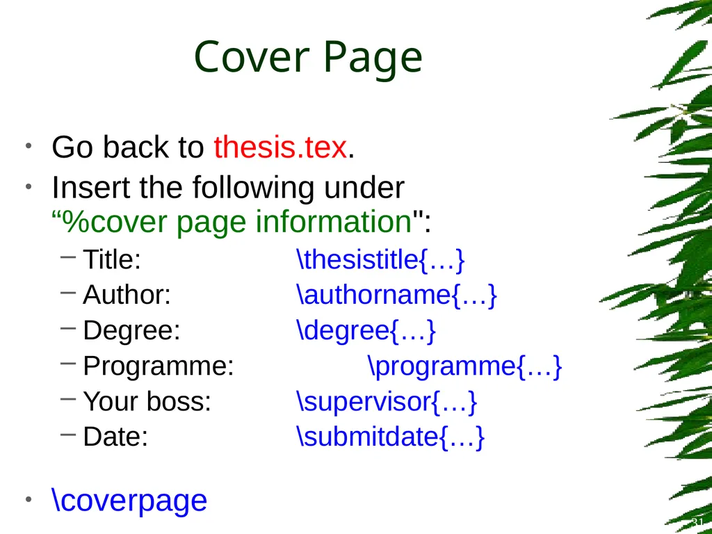 Improving Postgraduate Learning LaTeX Advanced – - slide 31 of 72