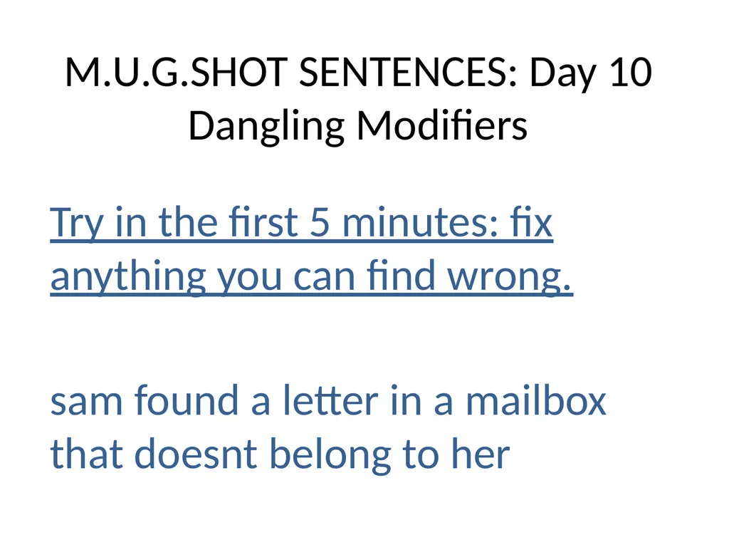 M.U.G.SHOT SENTENCES M= Mechanics U=Usage - slide 38 of 41