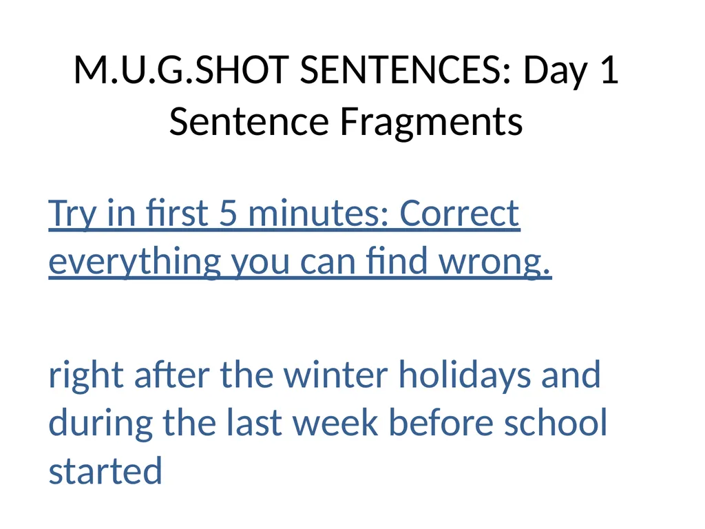 M.U.G.SHOT SENTENCES M= Mechanics U=Usage - slide 3 of 41