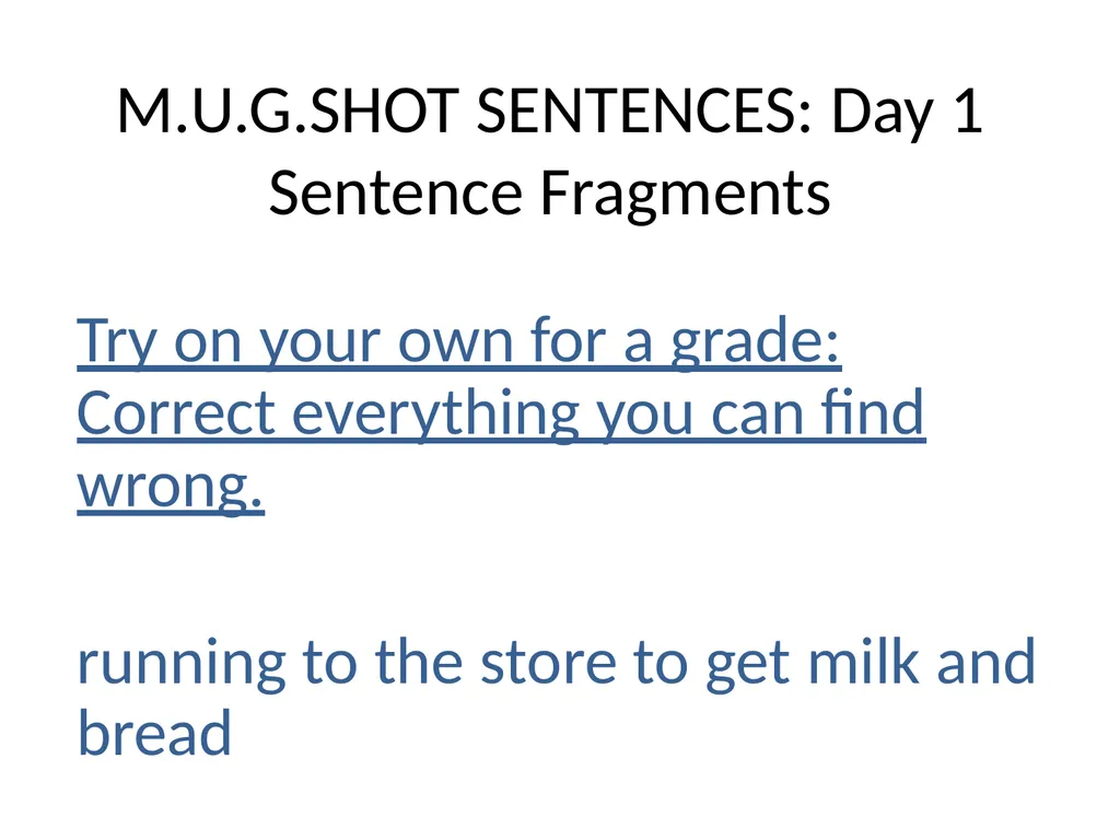M.U.G.SHOT SENTENCES M= Mechanics U=Usage - slide 5 of 41