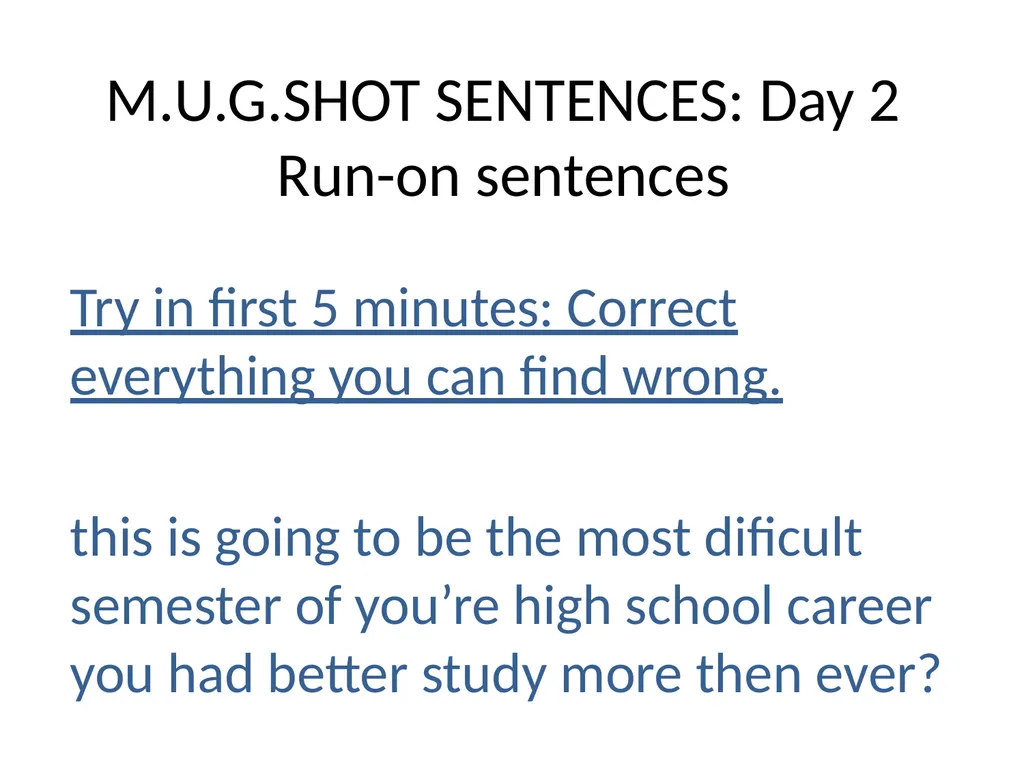 M.U.G.SHOT SENTENCES M= Mechanics U=Usage - slide 6 of 41