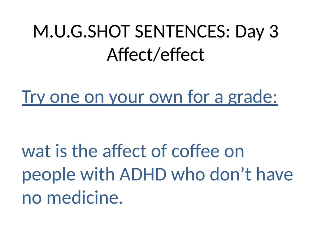 M.U.G.SHOT SENTENCES M= Mechanics U=Usage - slide 13 of 41