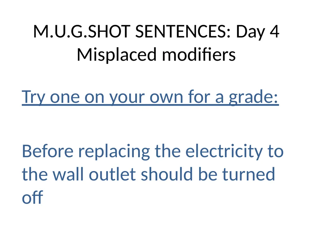 M.U.G.SHOT SENTENCES M= Mechanics U=Usage - slide 17 of 41