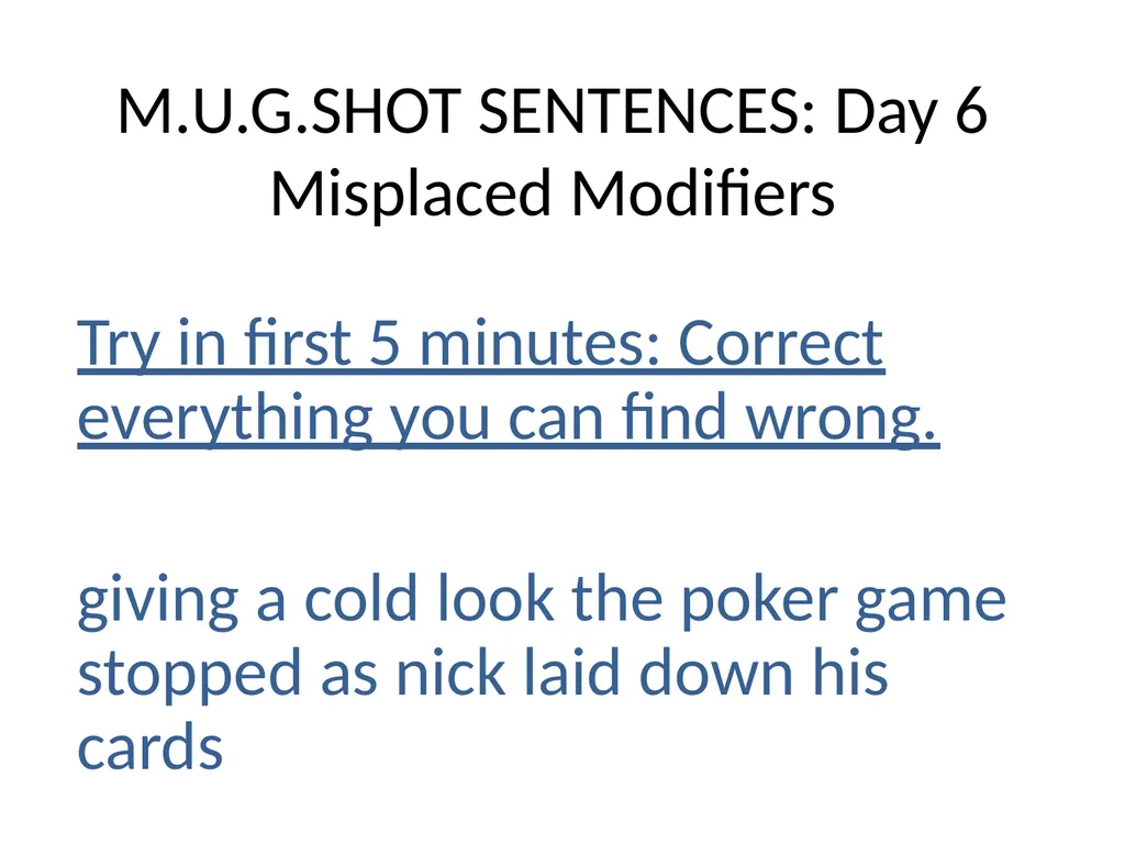M.U.G.SHOT SENTENCES M= Mechanics U=Usage - slide 22 of 41