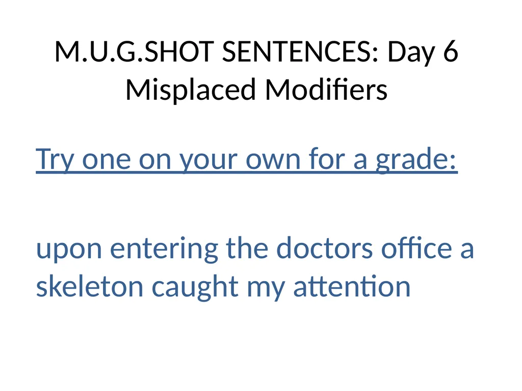 M.U.G.SHOT SENTENCES M= Mechanics U=Usage - slide 25 of 41