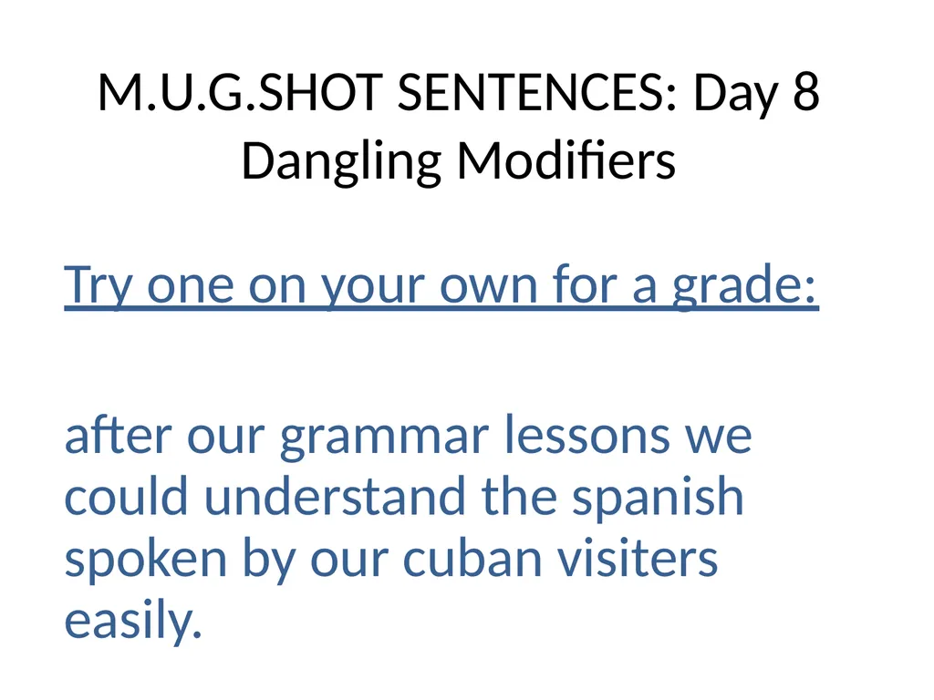 M.U.G.SHOT SENTENCES M= Mechanics U=Usage - slide 33 of 41