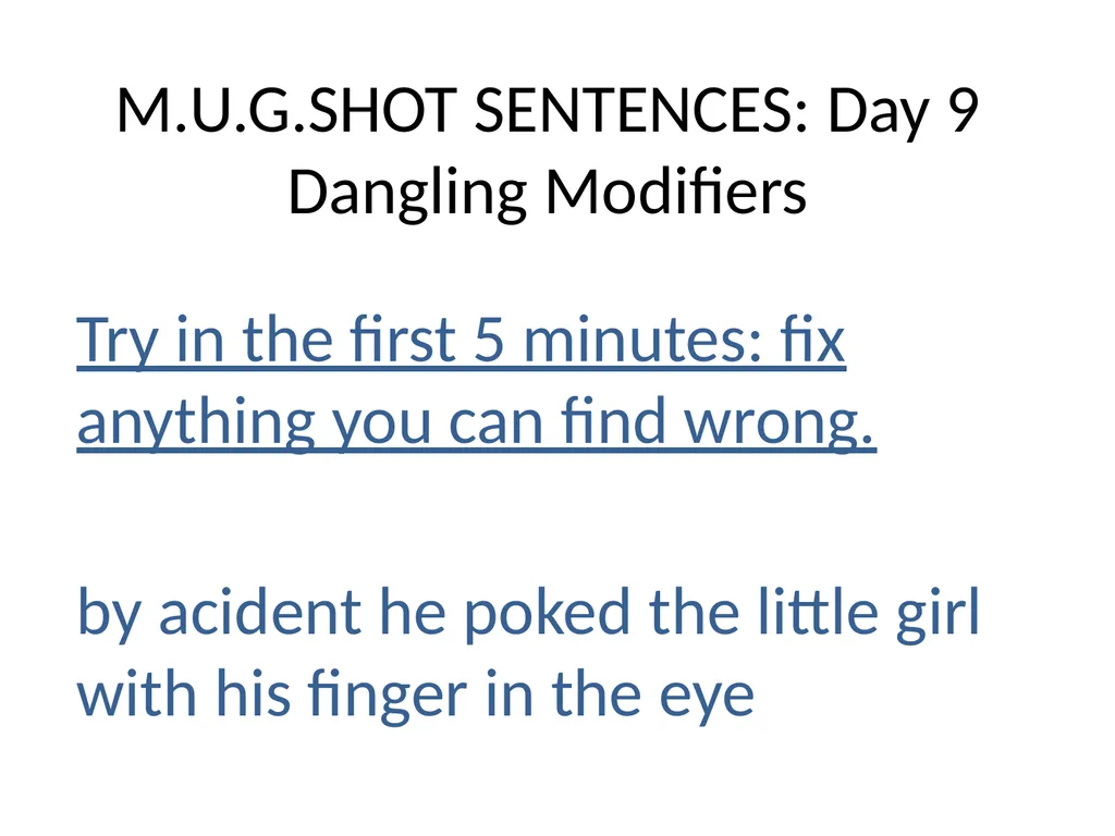 M.U.G.SHOT SENTENCES M= Mechanics U=Usage - slide 34 of 41