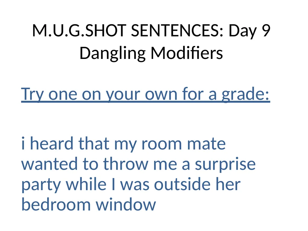 M.U.G.SHOT SENTENCES M= Mechanics U=Usage - slide 37 of 41