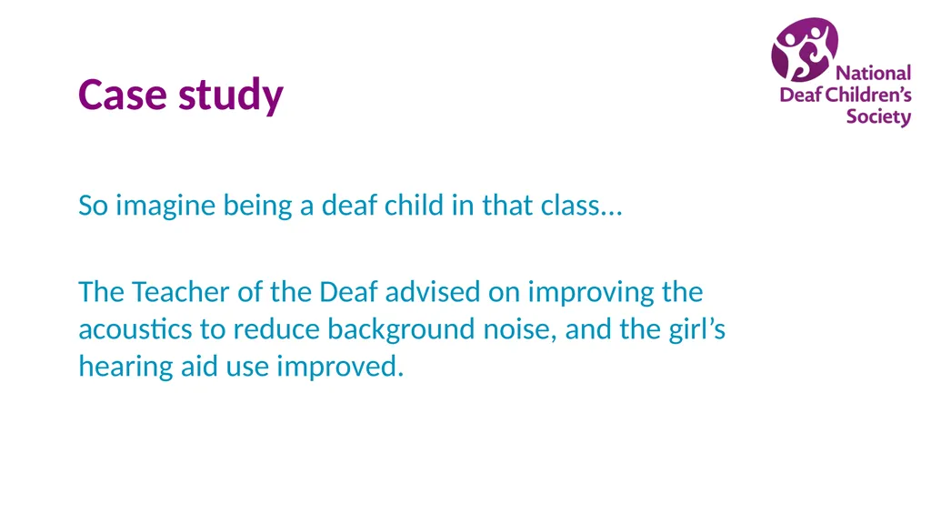 Creating good listening conditions for learning in - slide 24 of 47