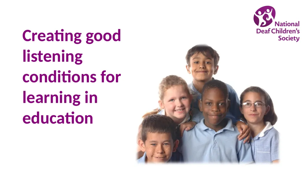 Creating good listening conditions for learning in - slide 1 of 47