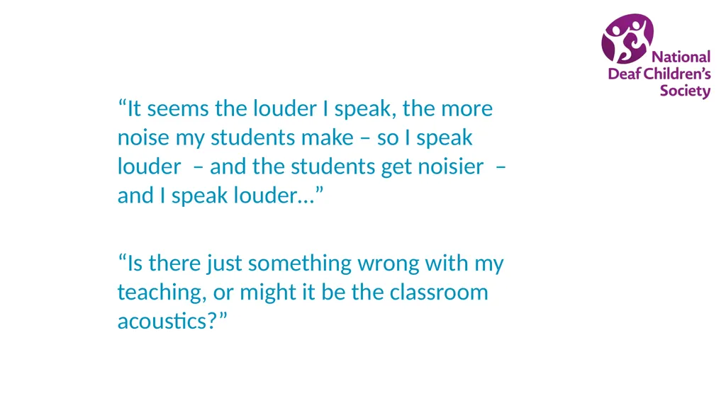 Creating good listening conditions for learning in - slide 3 of 47