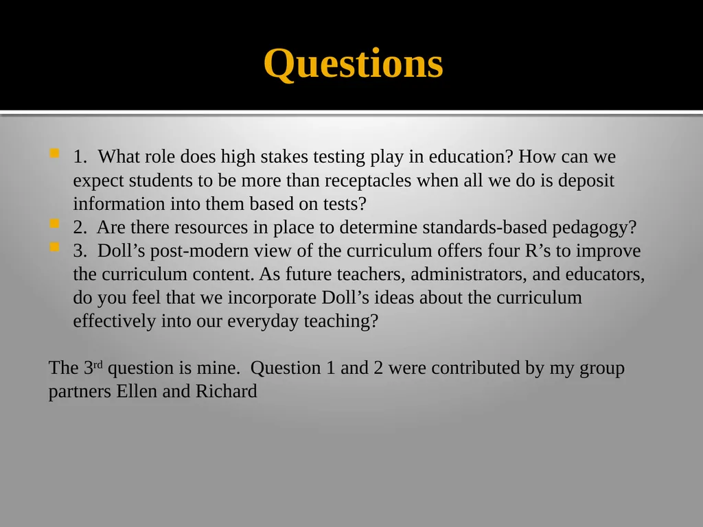 Questions 1. What role does high stakes testing - slide 1 of 16