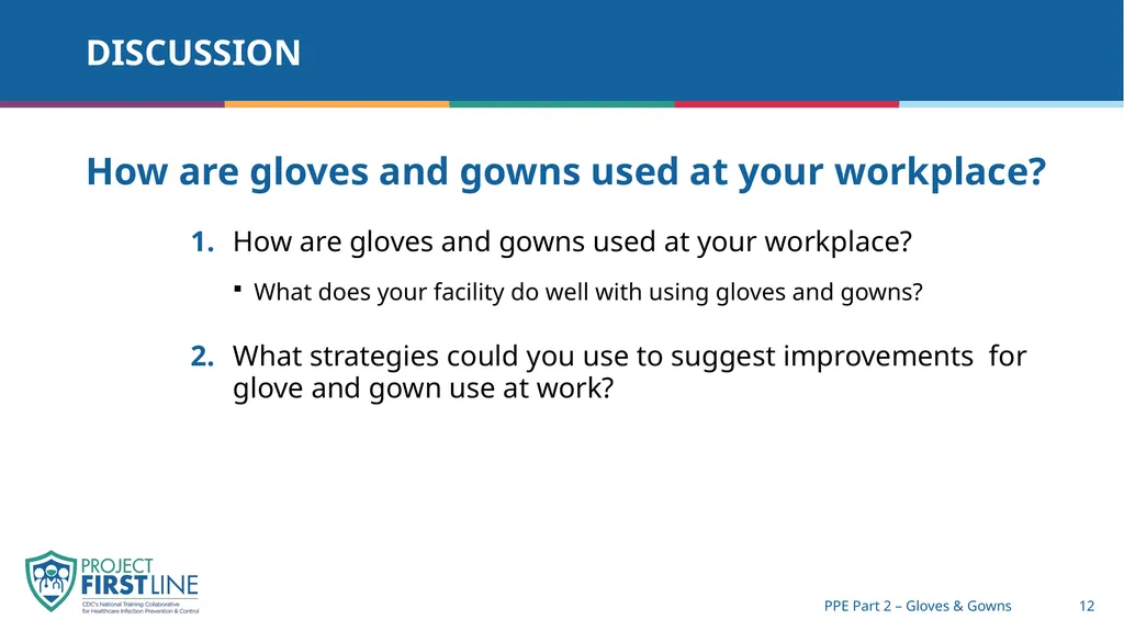 Topic 8: Ppe part 2 – gloves & gowns [Date - slide 12 of 14