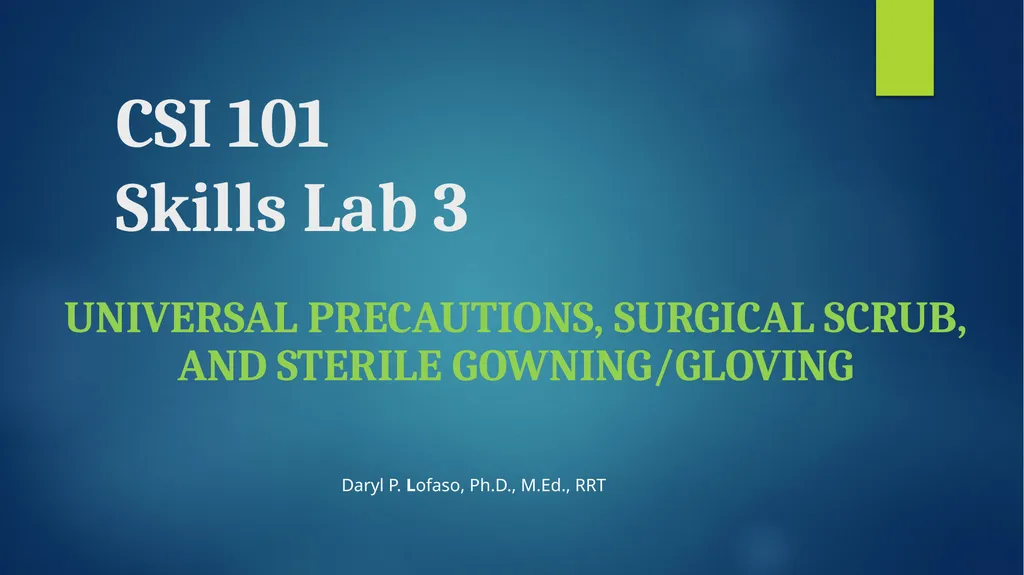 CSI 101 Skills Lab 3 Universal Precautions, - slide 1 of 27