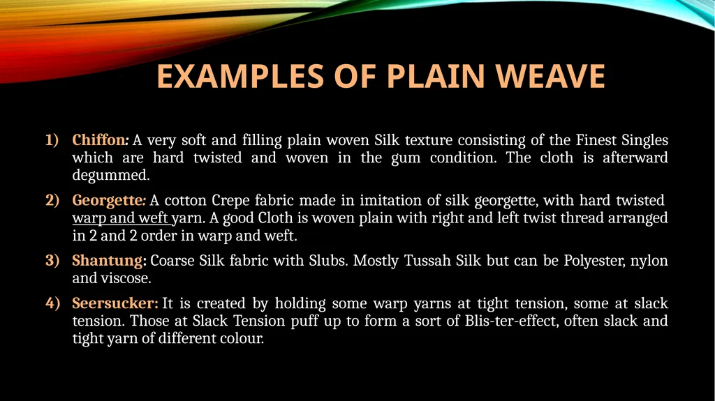 DIFFERENT Types OF WEAVES Subject : Basic Textiles - slide 5 of 18