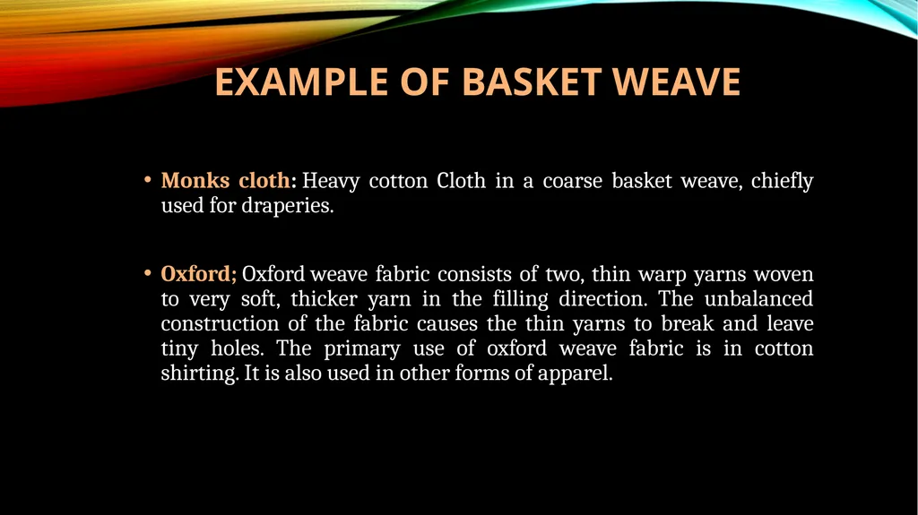 DIFFERENT Types OF WEAVES Subject : Basic Textiles - slide 7 of 18
