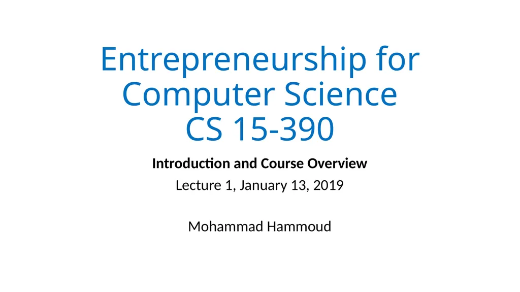 Entrepreneurship for Computer Science CS 15-390