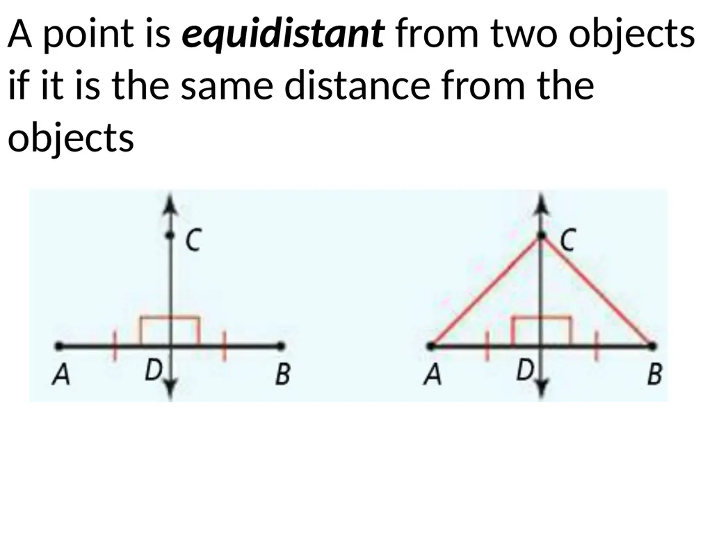 5-2 Perpendicular and Angle Bisectors A point is - slide 2 of 12
