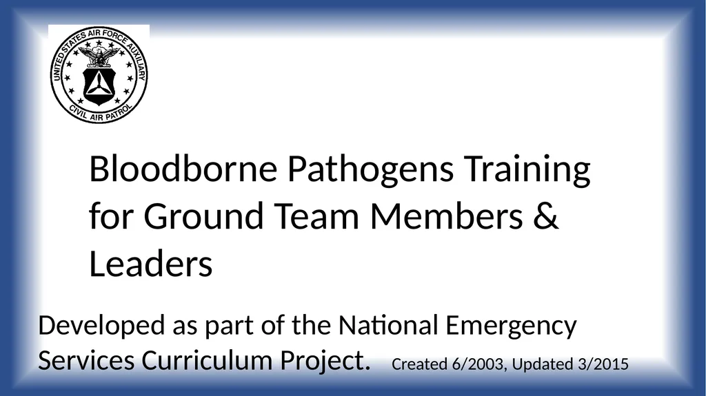 Bloodborne Pathogens Training for Ground Team - slide 1 of 29