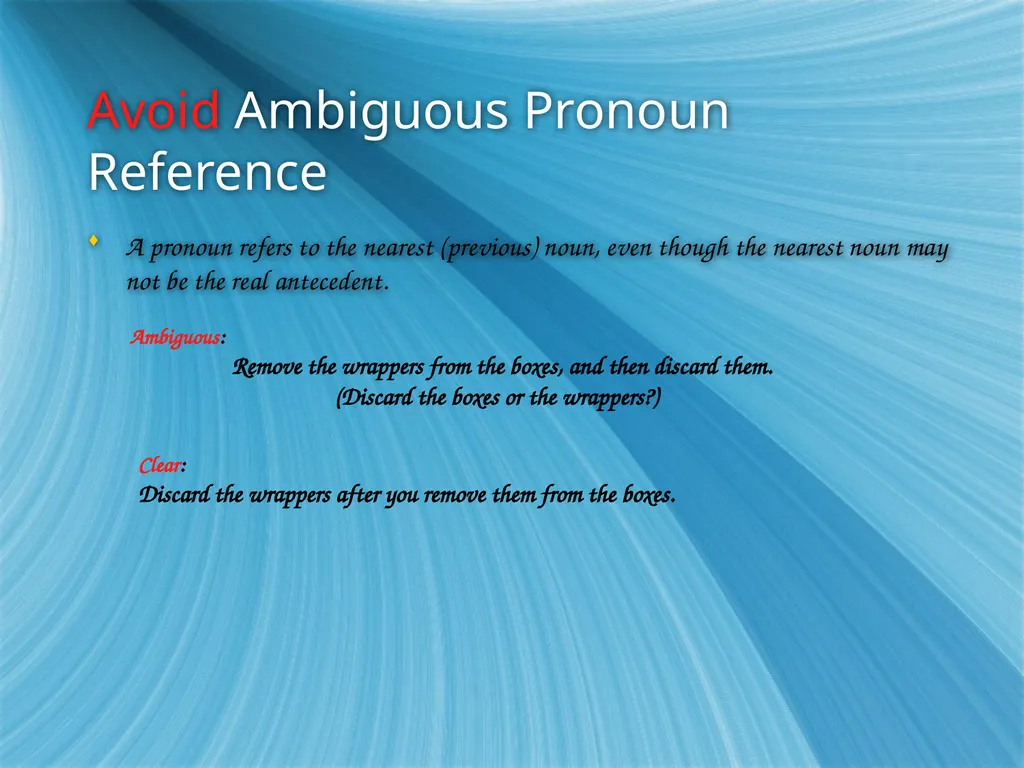 Ambiguous and Vague Pronoun Reference What the - slide 3 of 5