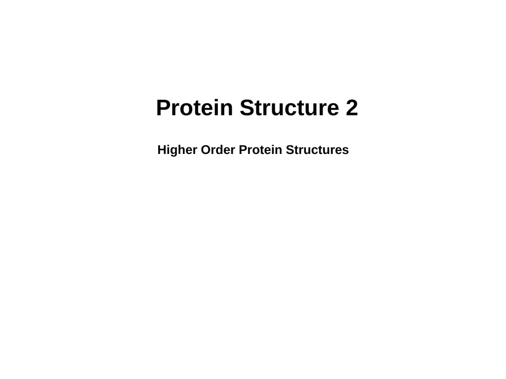 Protein Structure 2 Higher Order Protein - slide 1 of 11