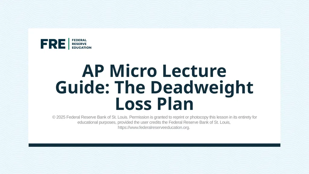 AP Micro Lecture Guide: The Deadweight Loss Plan © - slide 1 of 20