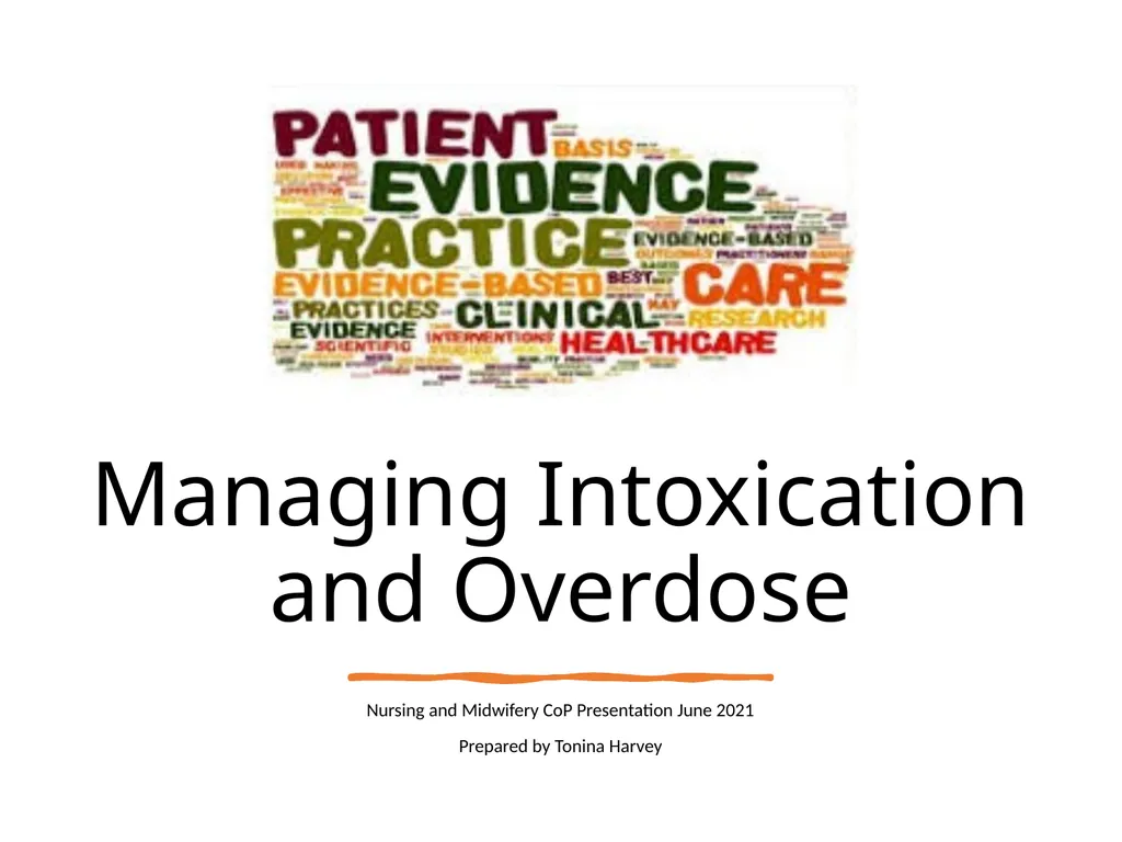 Managing Intoxication and Overdose Nursing and - slide 1 of 26
