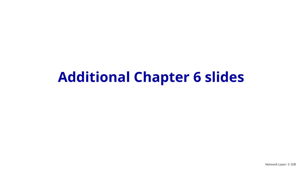 Computer Networking: A Top-Down Approach 8th - slide 106 of 107