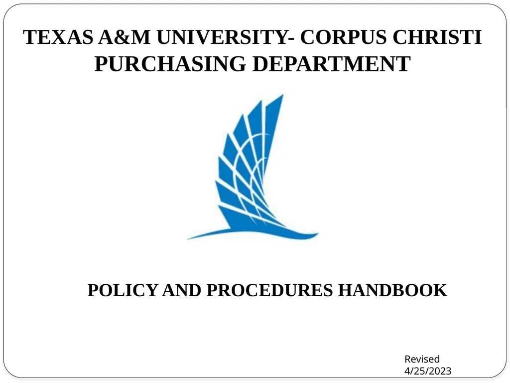 POLICY AND PROCEDURES HANDBOOK TEXAS A&M - slide 1 of 65
