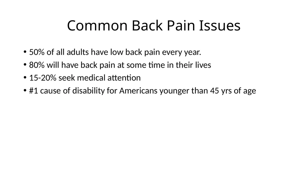 Common Back Pain Issues Presented by Brian Walker, - slide 3 of 47