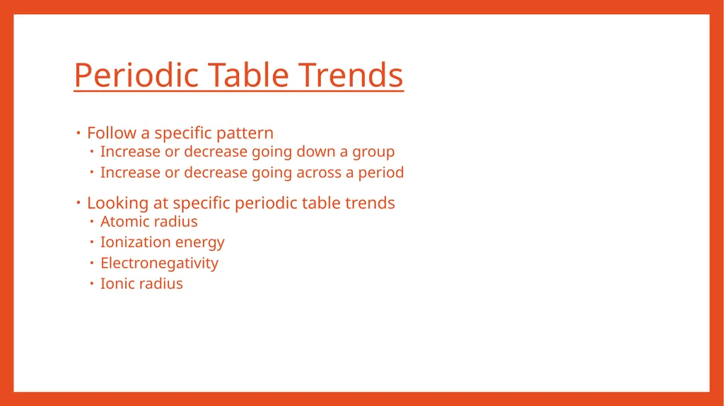 Periodic Table Trends Periodic Table Trends Follow - slide 2 of 15